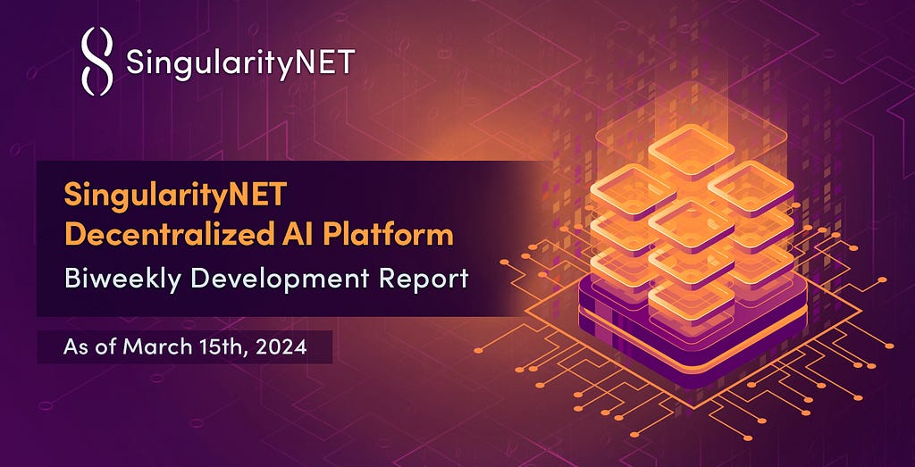 SingularityNET Decentralized AI Platform: Biweekly Development Report